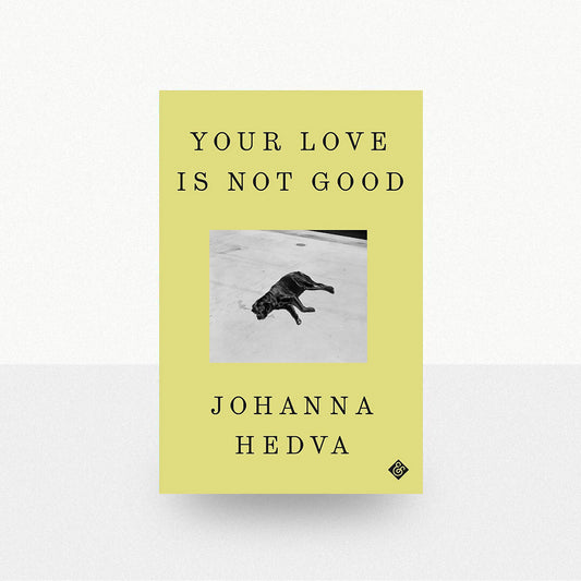 Hedva, Johanna - Your Love is Not Good