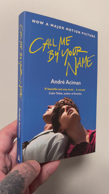 Aciman, André - Call Me by Your Name