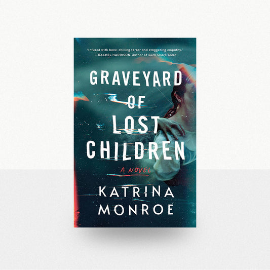 Monroe, Katrina - Graveyard of Lost Children