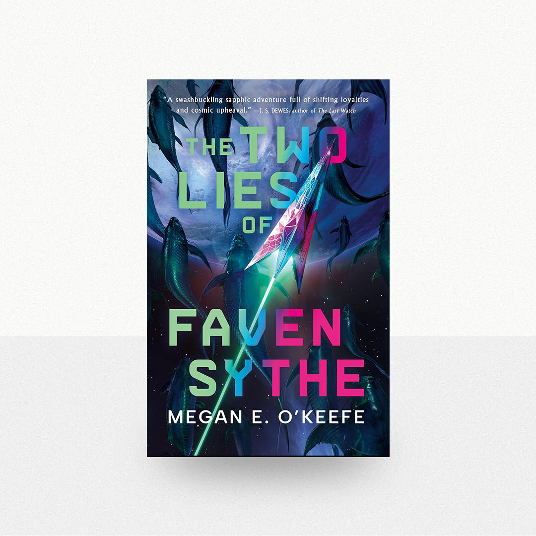 O'Keefe, Megan E. - The Two Lies of Faven Sythe