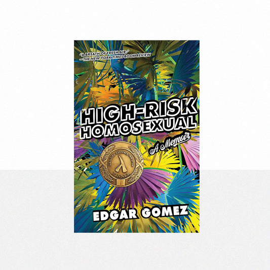 Gomez, Edgar - High-Risk Homosexual