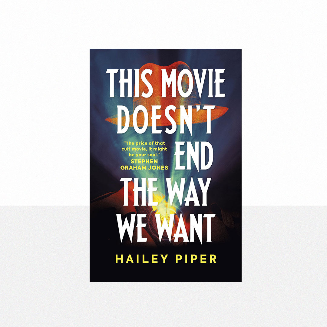 Piper, Hailey - This Movie Doesn't End the Way We Want
