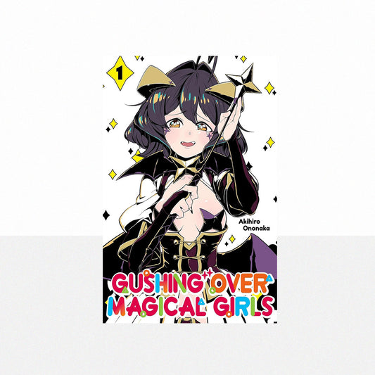 Ononaka, Akihiro - Gushing over Magical Girls Volume 1