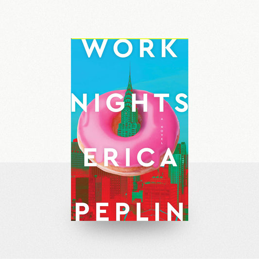 Peplin, Erica - Work Nights