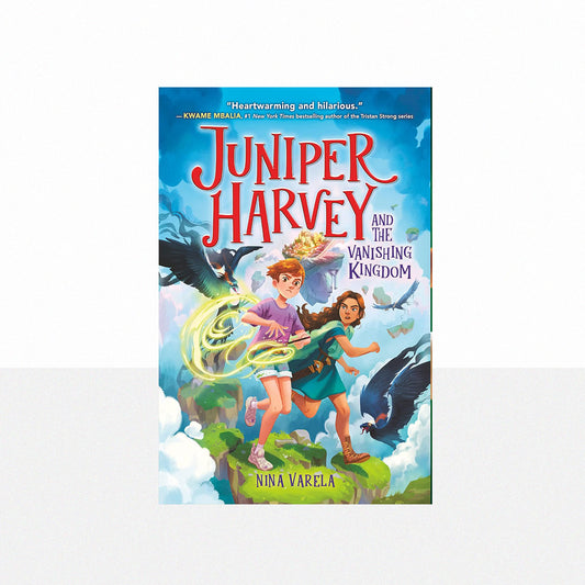 Varela, Nina - Juniper Harvey and the Vanishing Kingdom