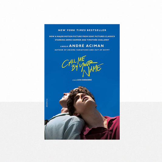 Aciman, André - Call Me by Your Name