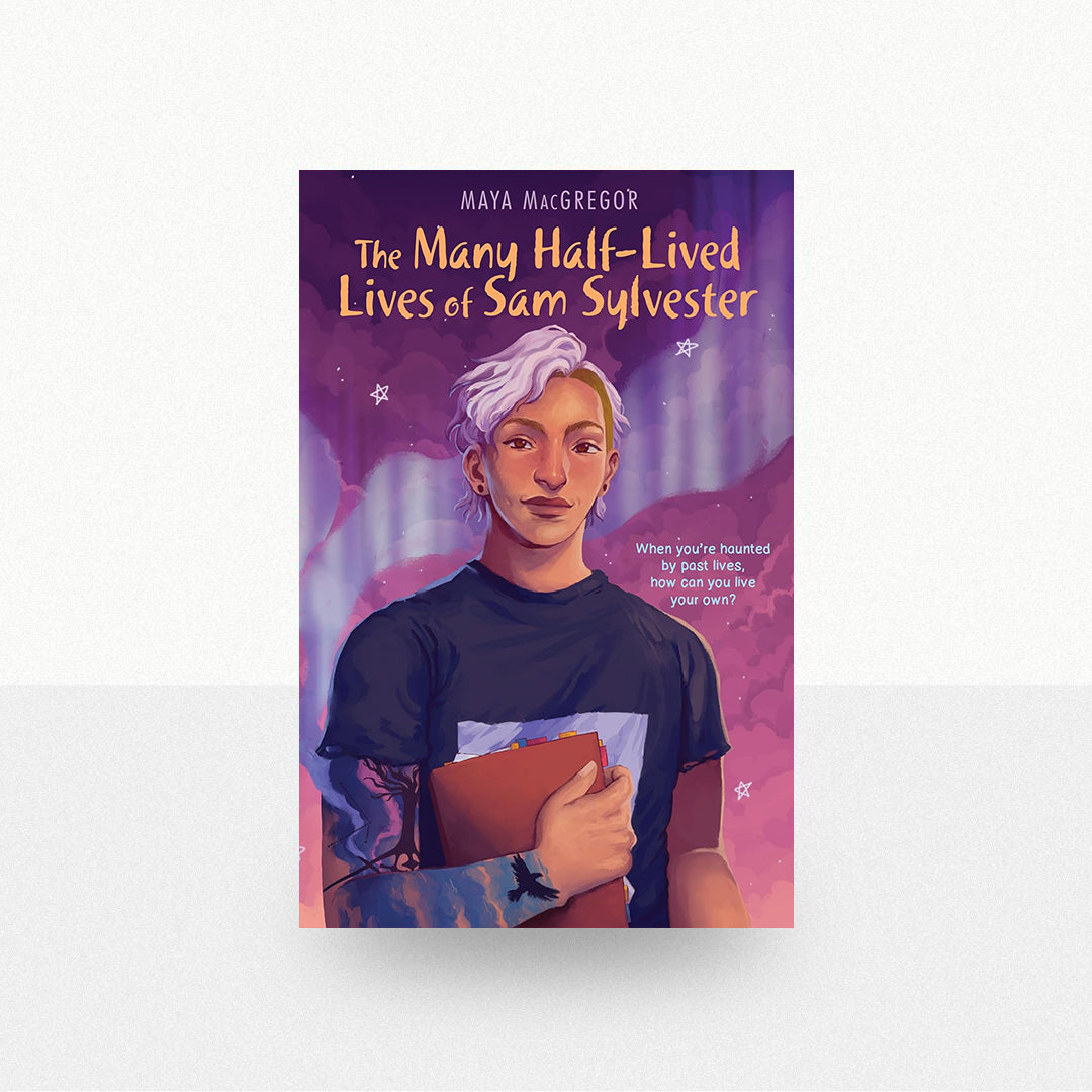 MacGregor, Maya - The Many Half-Lived Lives of Sam Sylvester