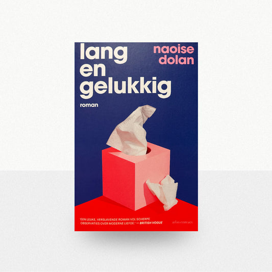 Dolan, Naoise - Lang en gelukkig