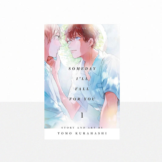 Kurahashi, Tomo - Someday I'll Fall For You Volume 1