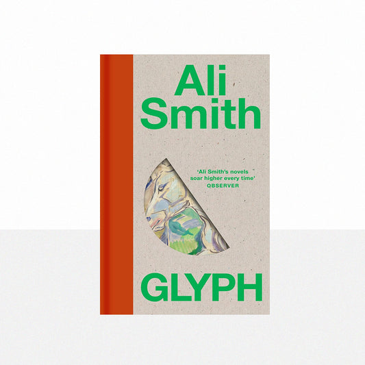 Smith, Ali - Glyph