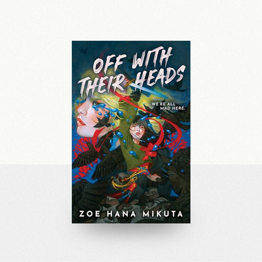 Mikuta, Zoe Hana - Off With Their Heads