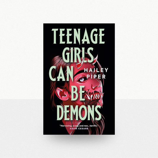 Piper, Hailey - Teenage Girls Can Be Demons