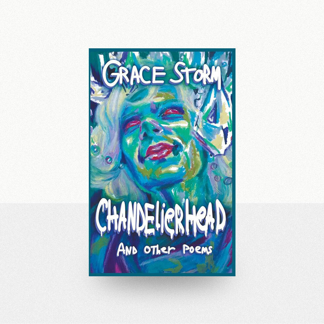 Storm, Grace - ChandelierHoofd en andere gedichten