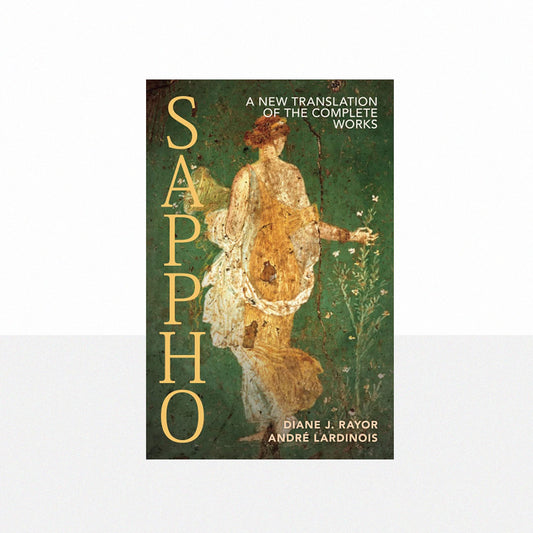 Rayor, Diane J. - Sappho: A New Translation of the Complete Works