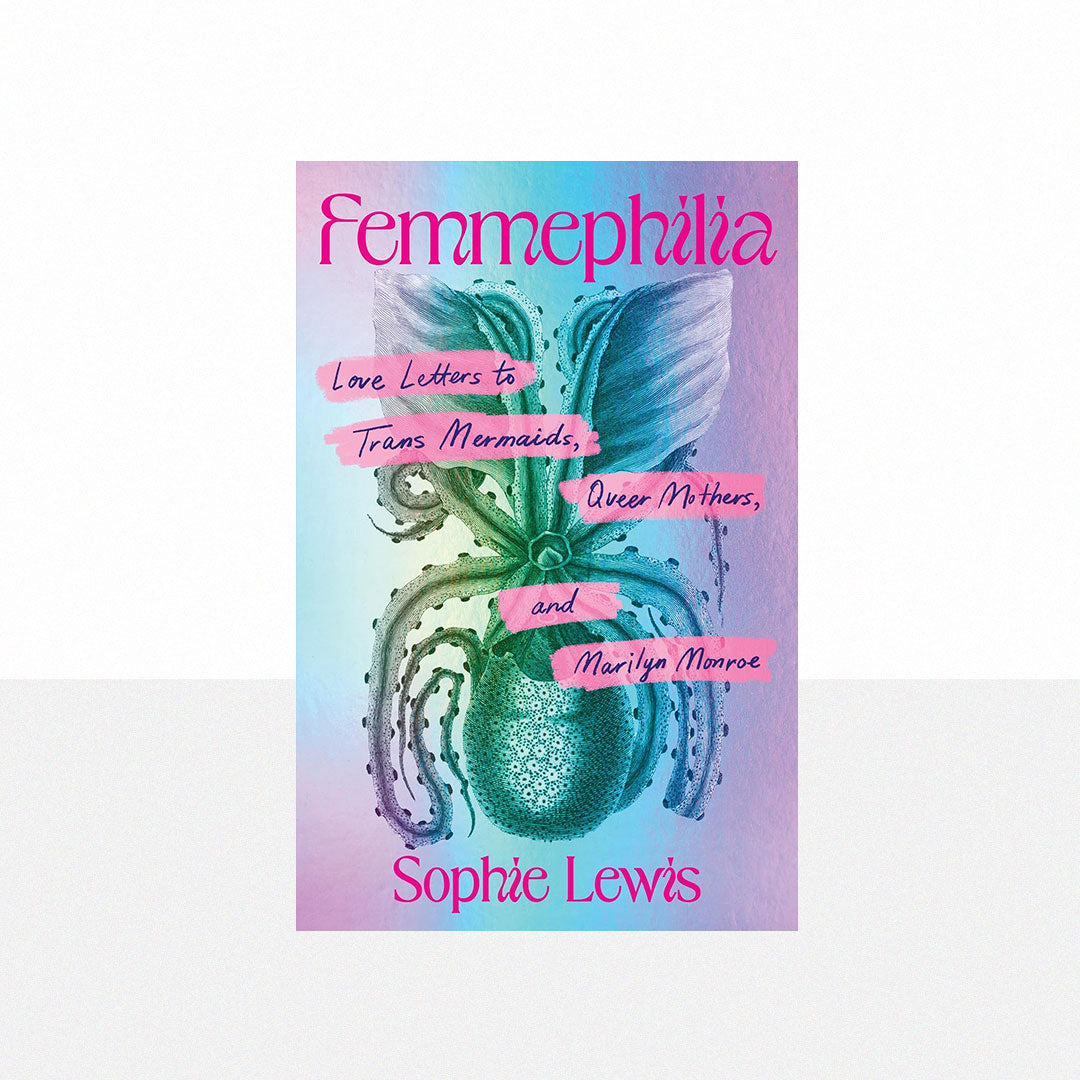 Lewis, Sophie - Femmephilia