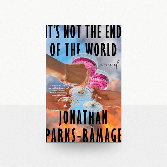 Parks-Ramage, Jonathan - It's Not the End of the World