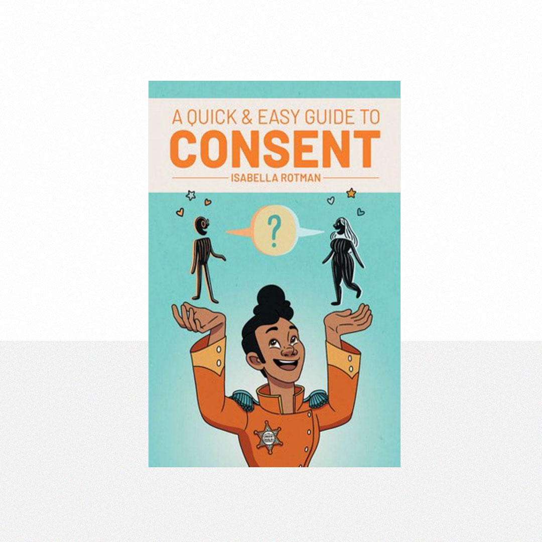 Rotman, Isabella - A Quick & Easy Guide to Consent