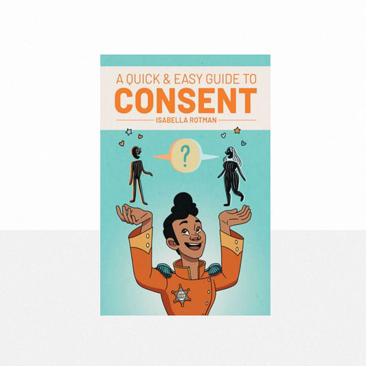 Rotman, Isabella - A Quick & Easy Guide to Consent