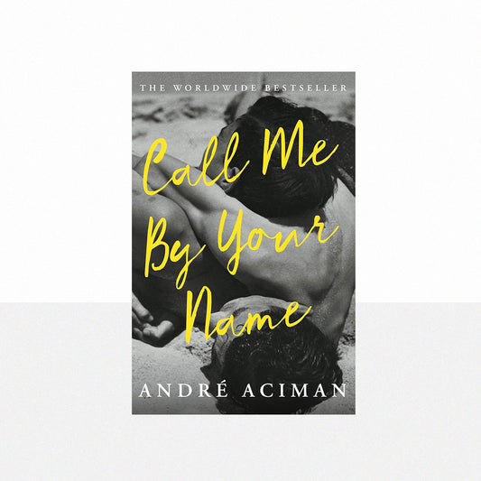 Aciman, André - Call Me by Your Name