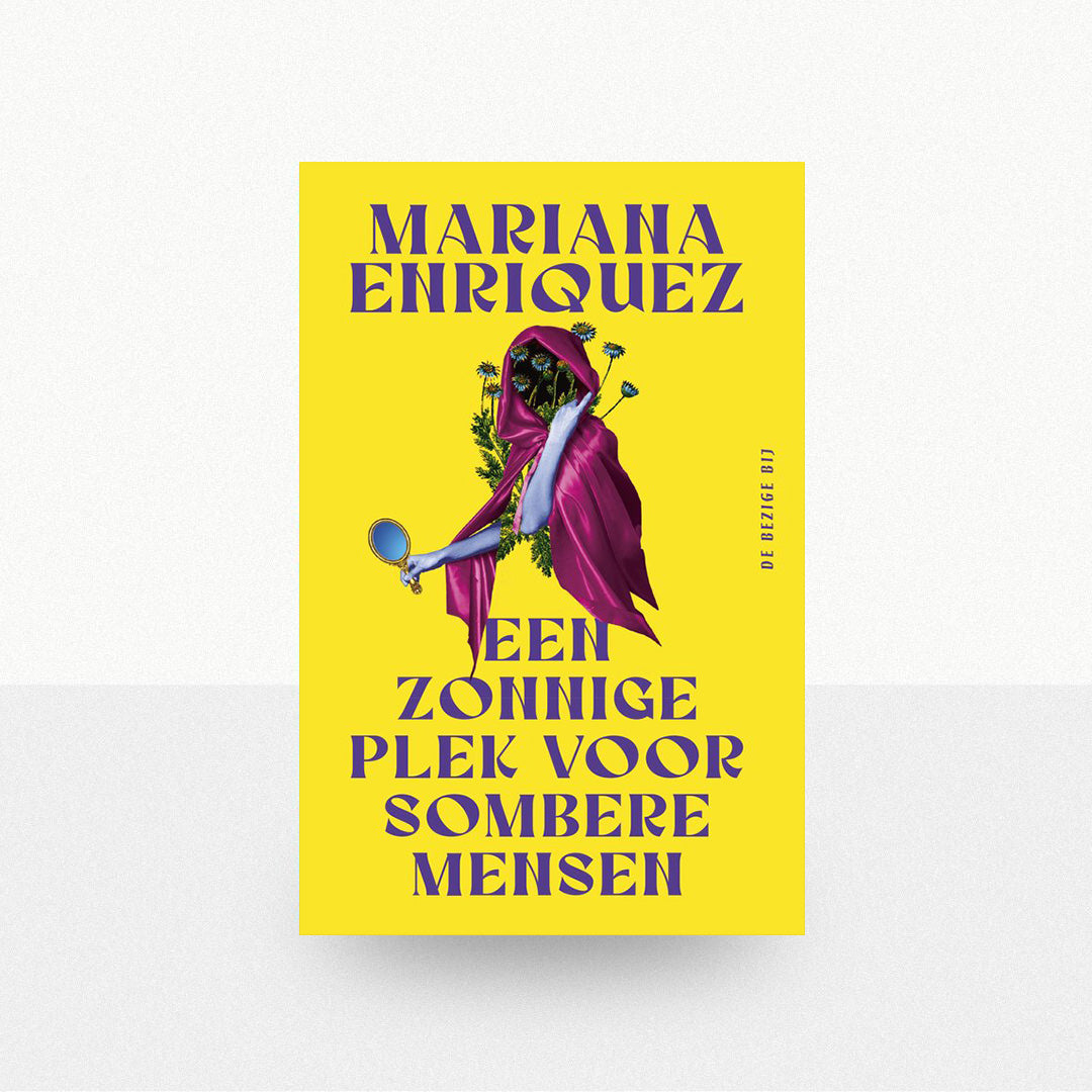 Enriquez, Mariana - Een zonnige plek voor sombere mensen