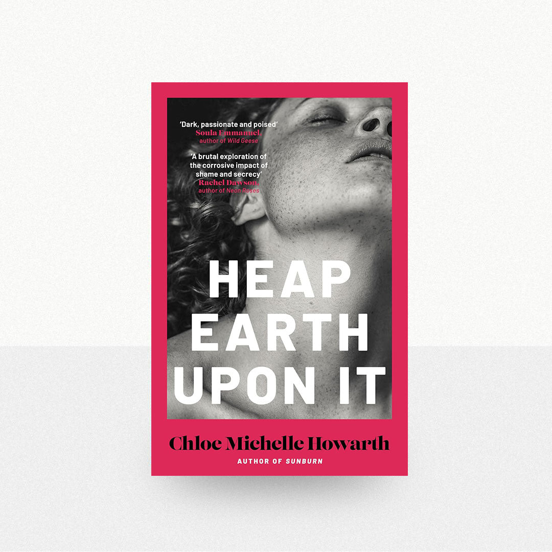 Howarth, Chloe Michelle - Heap Earth Upon It