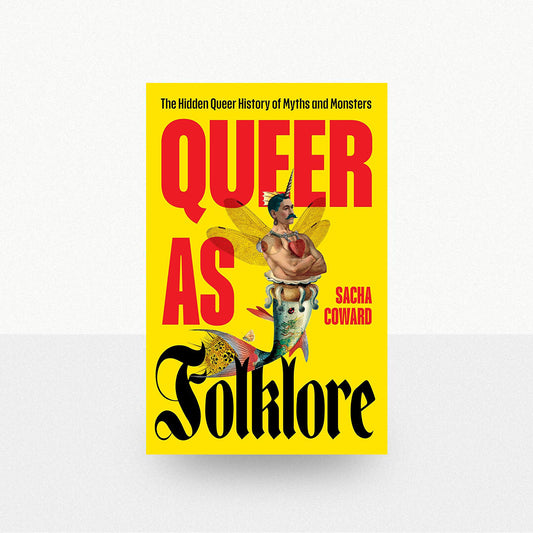 Coward, Sacha - Queer As Folklore