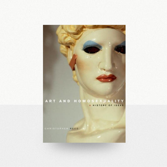 Reed, Christopher - Art & Homosexuality