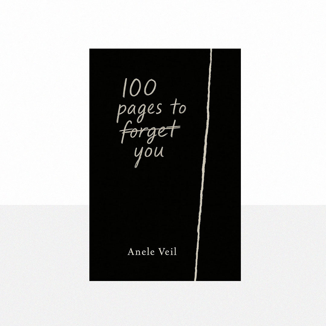 Veil, Anele - 100 Pages to Forget You