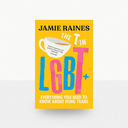 Raines, Jamie - The T in LGBT