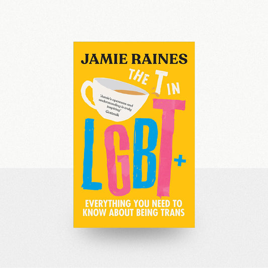 Raines, Jamie - The T in LGBT