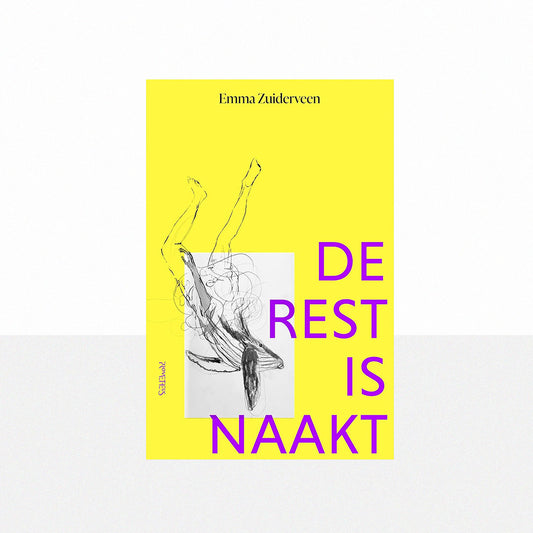 Zuiderveen, Emma - De rest is naakt