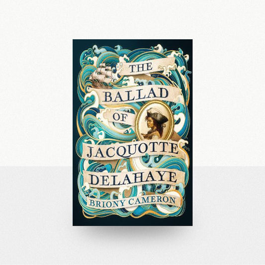 Cameron, Briony - The Ballad of Jacquotte Delahaye