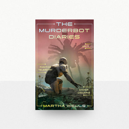 Wells, Martha - The Murderbot Diaries Volume 3