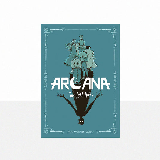 Prentice-Jones, Sam - Arcana: The Lost Heirs