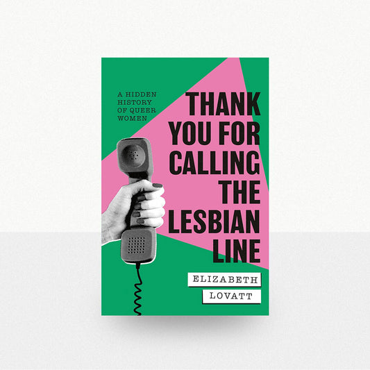 Lovatt, Elizabeth - Thank You For Calling the Lesbian Line