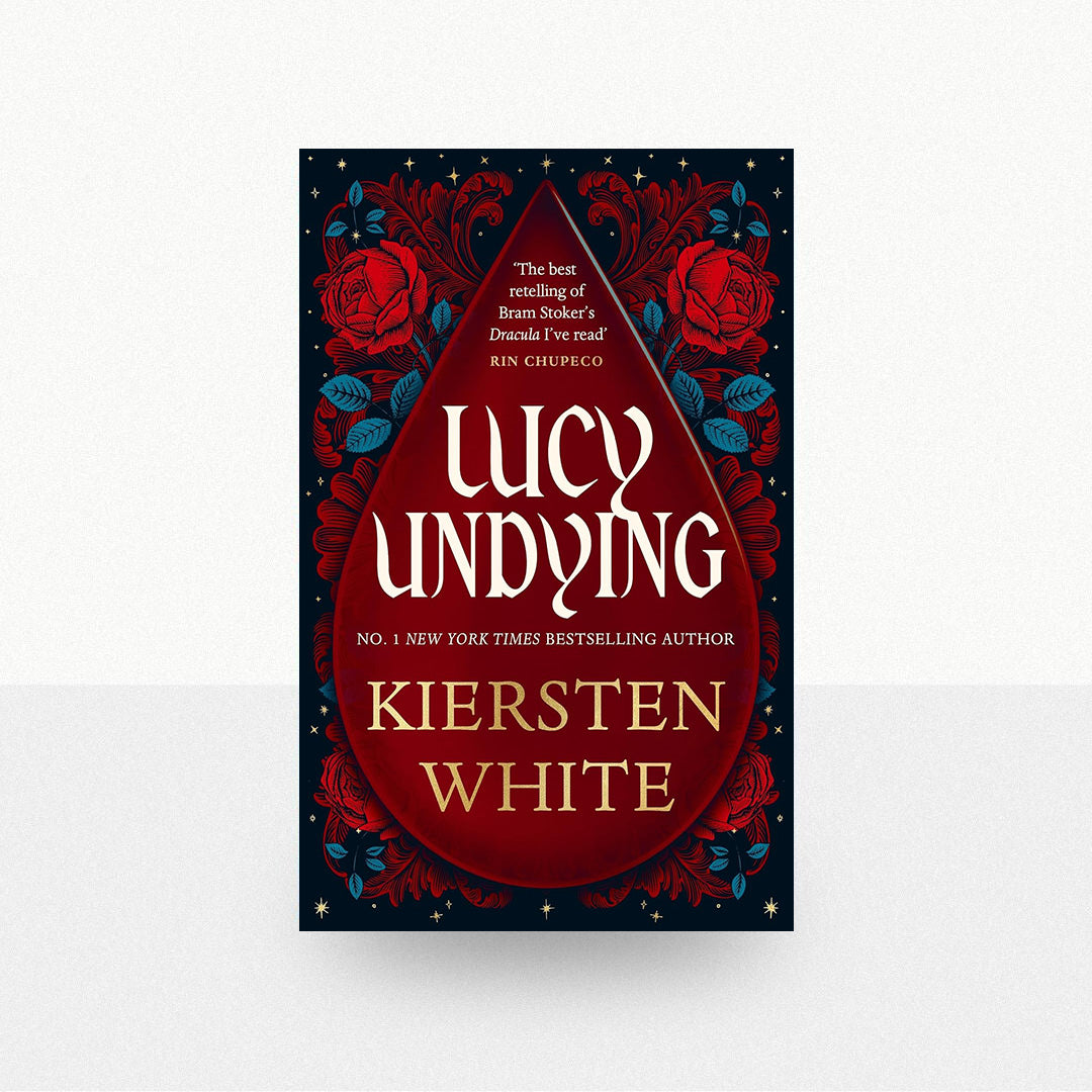 White, Kiersten - Lucy Undying: A Dracula Novel