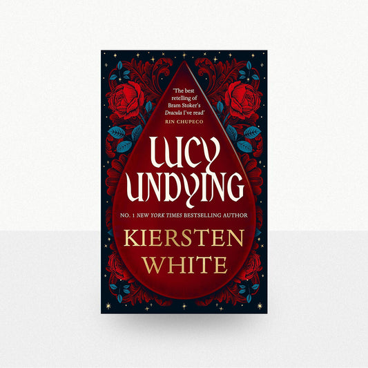 White, Kiersten - Lucy Undying: A Dracula Novel