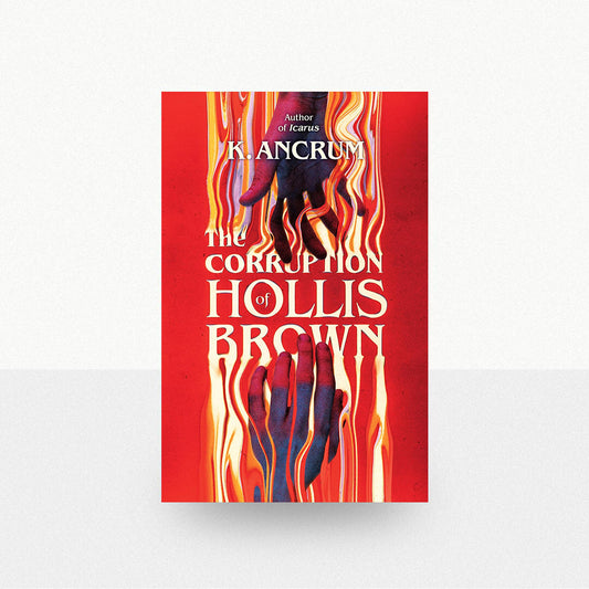 Ancrum, K. - The Corruption of Hollis Brown