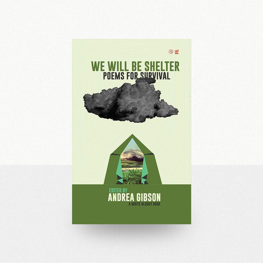 Gibson, Andrea - We Will Be Shelter