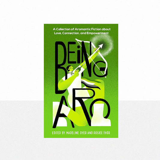 Dyer, Madeline & Thor, Rosie - Being Aro