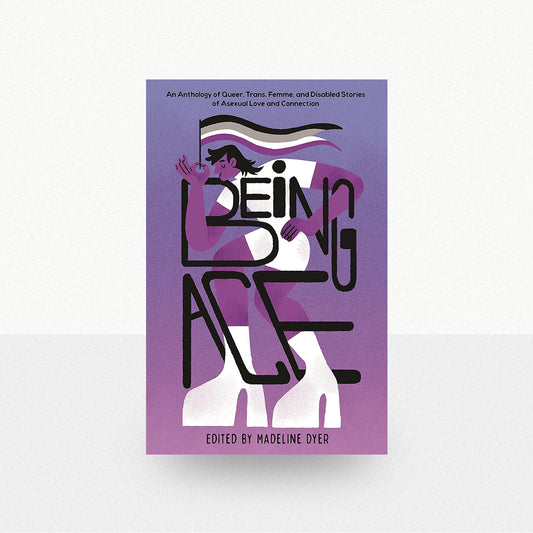 Dyer, Madeline - Being Ace