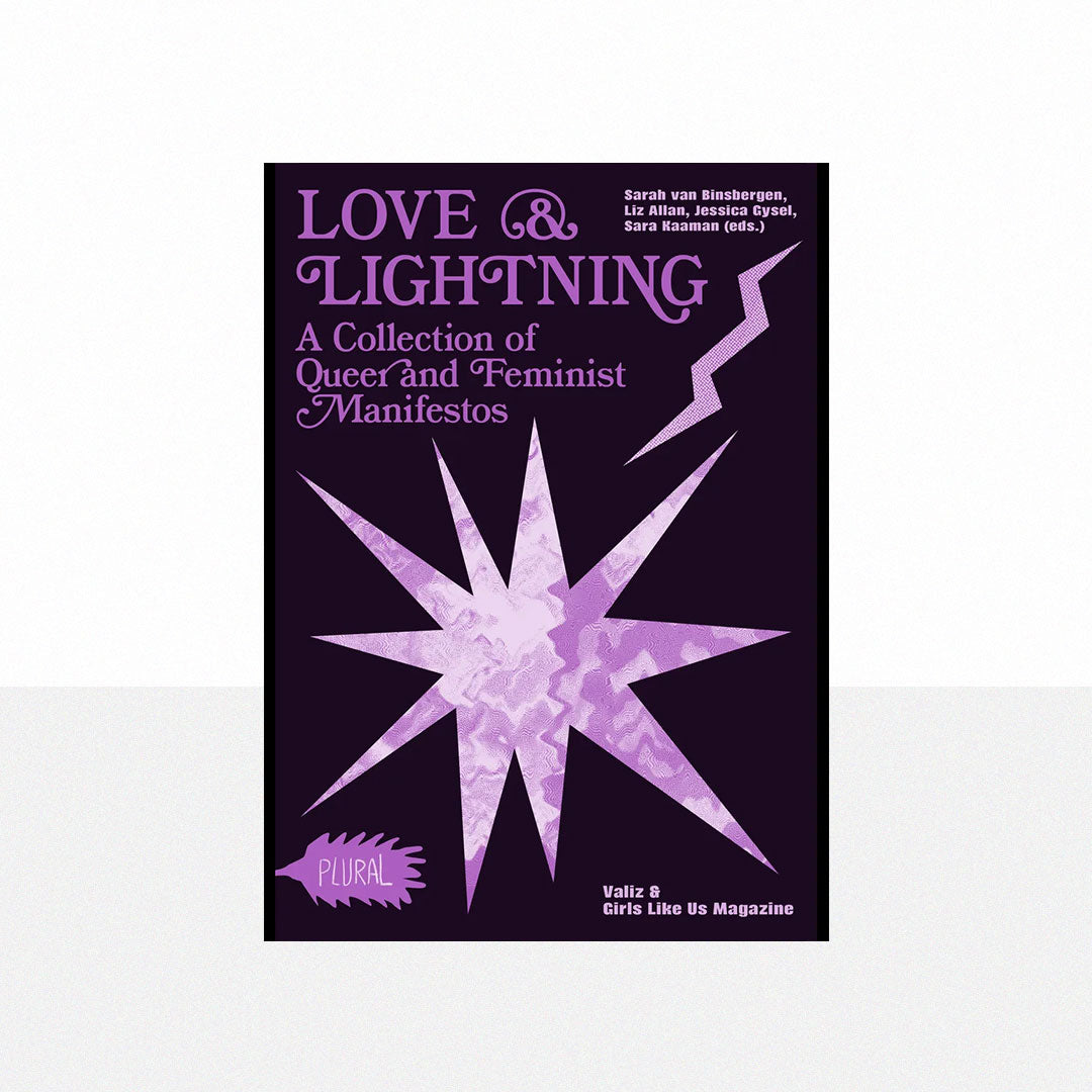 Binsbergen, Sarah van - Love & Lightning: A Collection of Queer and Feminist Manifestos