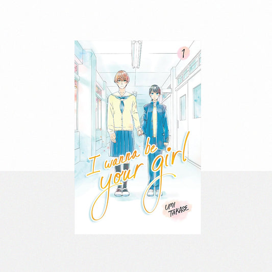 Takase, Umi - I Wanna Be Your Girl Volume 1