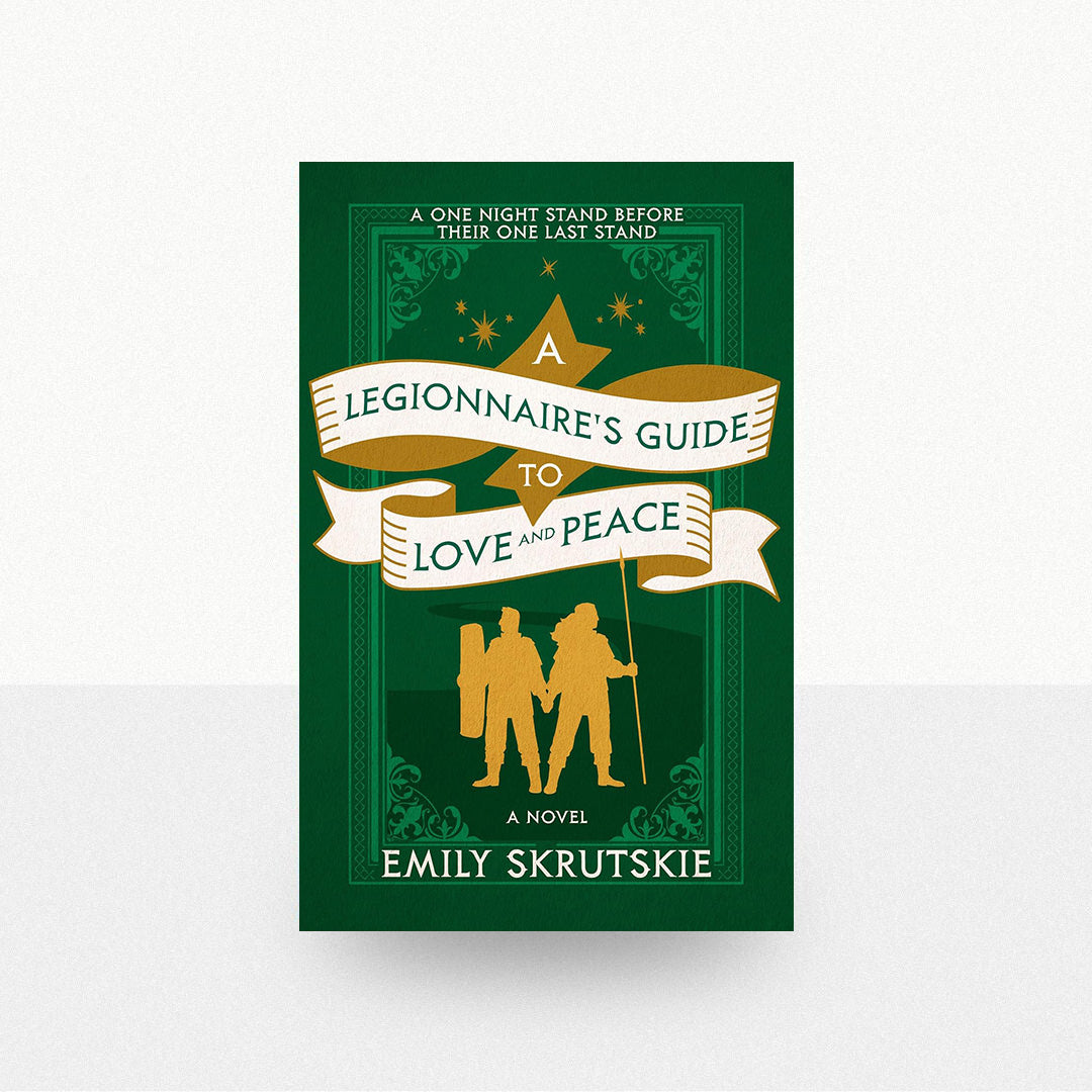 Skrutskie, Emily - A Legionnaire's Guide to Love and Peace