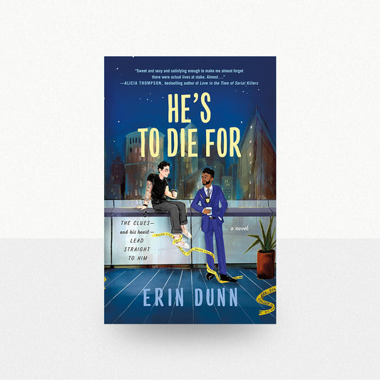 Dunn, Erin - He's To Die For