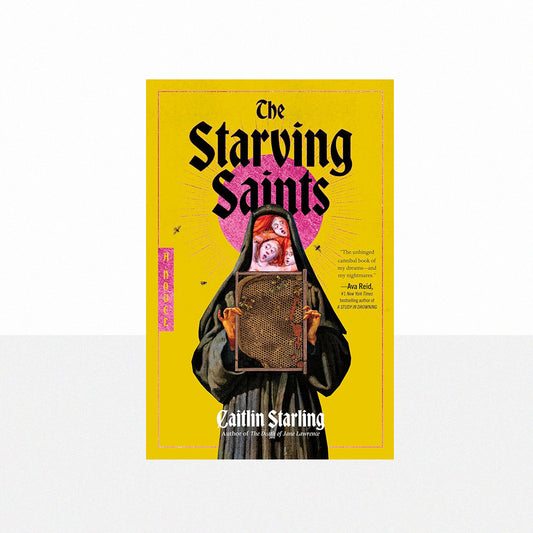 Starling, Caitlin - The Starving Saints