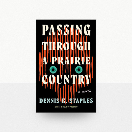 Staples, Dennis E. - Passing Through a Prairie Country