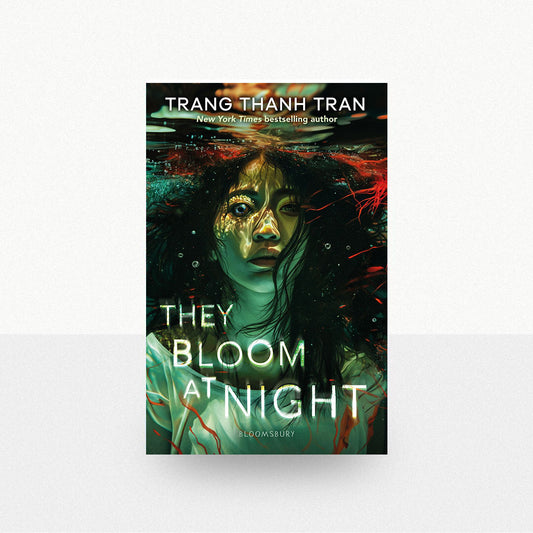 Tran, Trang Thanh - They Bloom at Night