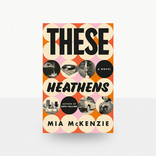 McKenzie, Mia - These Heathens