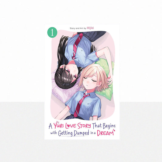 Hijiki - A Yuri Love Story That Begins with Getting Dumped in a Dream Vol. 1